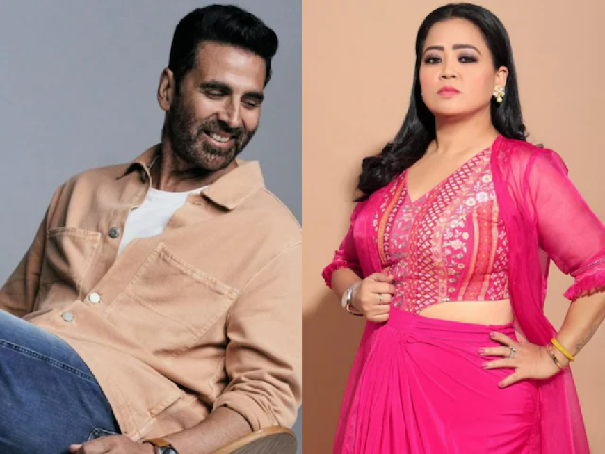 अक्षय कुमार ने भारती सिंह की एक खास बात से प्रभावित होकर उनकी दिल खोलकर तारीफ की है।