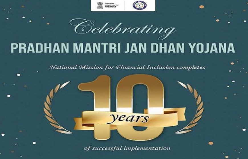 जन-धन योजना के 10 साल पूरे, देश में 53.13 करोड़ बैंक अकाउंट खुले, इनमें 2.3 लाख करोड़ रुपये जमा