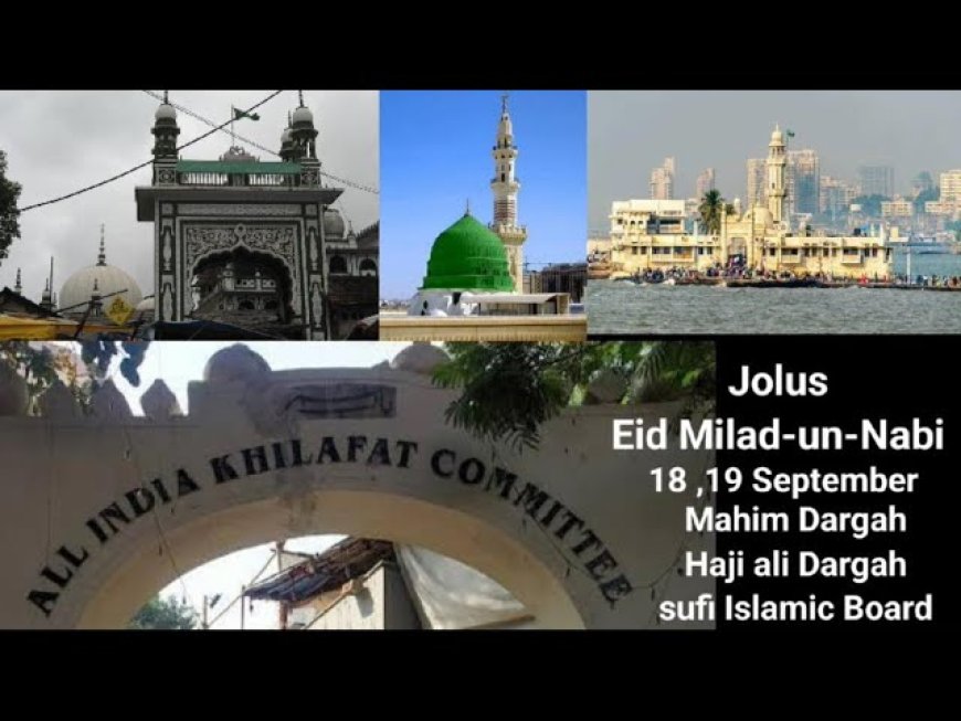 Mumbai:Haji Ali and Mahim Dargahs Cancel Shamiana Lounge Setup Due to Eid-e-Milad-un-Nabi Processions