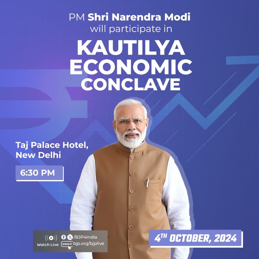 Prime Minister Modi to Address Kautilya Economic Conference Today
